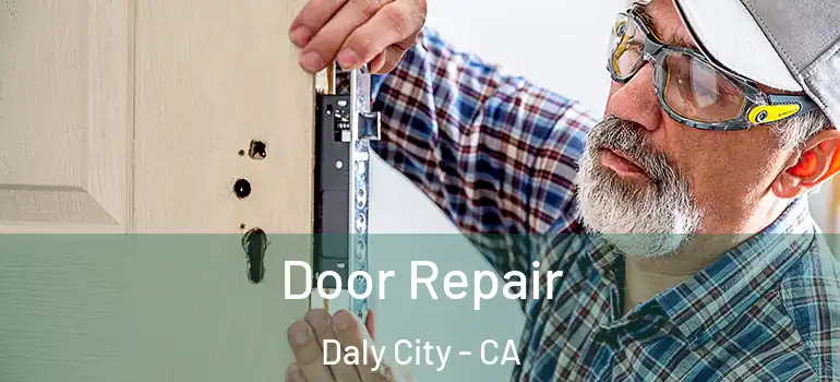  Door Repair Daly City - CA