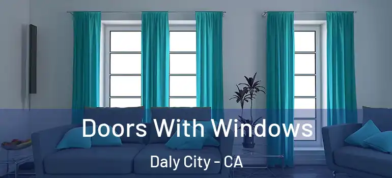  Doors With Windows Daly City - CA
