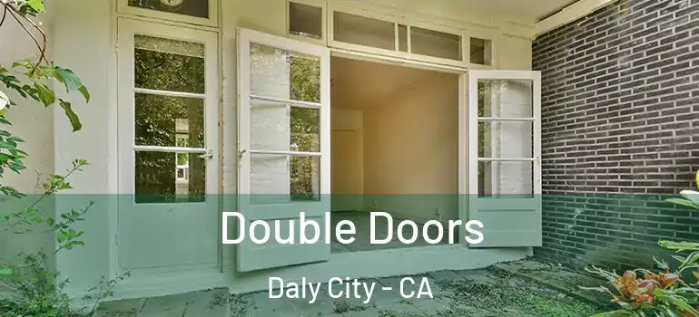  Double Doors Daly City - CA