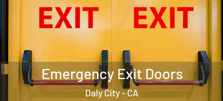  Emergency Exit Doors Daly City - CA