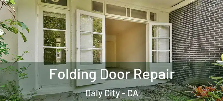  Folding Door Repair Daly City - CA