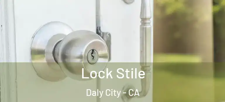 Lock Stile Daly City - CA