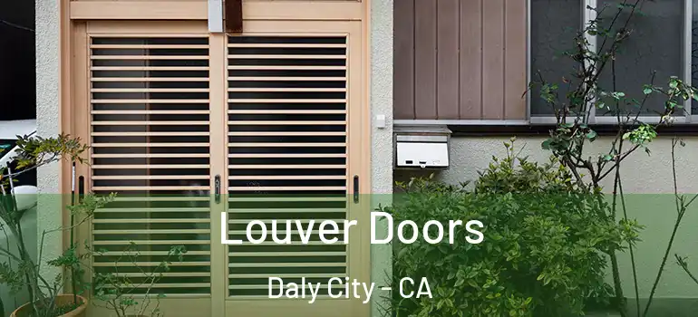  Louver Doors Daly City - CA