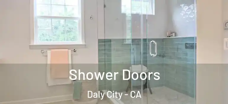  Shower Doors Daly City - CA