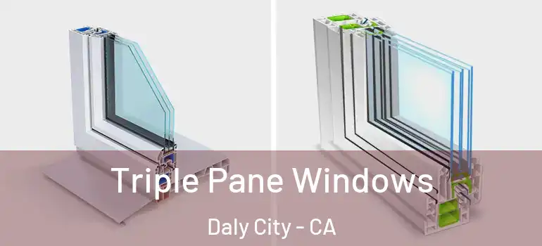  Triple Pane Windows Daly City - CA