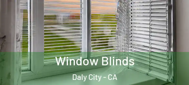  Window Blinds Daly City - CA